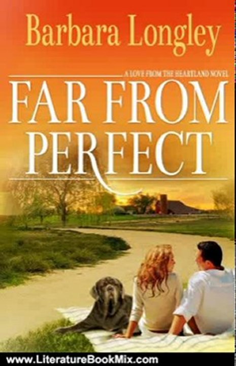 Literature Book Review: Far from Perfect (Perfect, Indiana: Book One) by Barbara Longley
