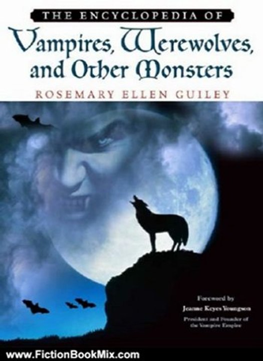 Fiction Book Review: The Encyclopedia of Vampires, Werewolves, and Other Monsters by Rosemary Ellen Guiley, Jeanne Keyes Youngson
