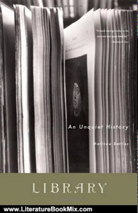 Literature Book Review: Library: An Unquiet History by Matthew Battles