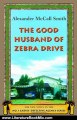Literature Book Review: The Good Husband of Zebra Drive: A No. 1 Ladies' Detective Agency Novel (8) (The No. 1 Ladies' Detective Agency) by Alexander McCall Smith