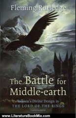 Literature Book Review: The Battle for Middle-earth: Tolkien's Divine Design in The Lord of the Rings by Fleming Rutledge