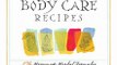 Food Book Review: Organic Body Care Recipes: 175 Homeade Herbal Formulas for Glowing Skin & a Vibrant Self by Stephanie Tourles