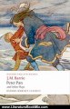 Literature Book Review: Peter Pan and Other Plays: The Admirable Crichton; Peter Pan; When Wendy Grew Up; What Every Woman Knows; Mary Rose (Oxford World's Classics) by J. M. Barrie, Peter Hollindale