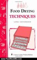 Food Book Review: Food Drying Techniques: Storey's Country Wisdom Bulletin A-197 (Storey Country Wisdom Bulletin) by Carol W. Costenbader