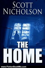 Fiction Book Review: The Home by Scott Nicholson