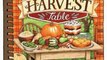 Food Book Review: The Harvest Table: Welcome Autumn with Our Bountiful Collection of Scrumptious Seasonal Recipes, Helpful Tips and Heartwarming Memories (Seasonal Cookbook Collection) by Gooseberry Patch