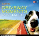 Humour Book Review: NPR Driveway Moments Dog Tales: Radio Stories That Won't Let You Go by NPR, Andrea Seabrook
