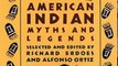 Fiction Book Review: American Indian Myths and Legends (Pantheon Fairy Tale and Folklore Library) by Richard Erdoes, Alfonso Ortiz