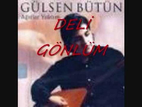 Gülsen Bütün DELİ GÖNLÜM