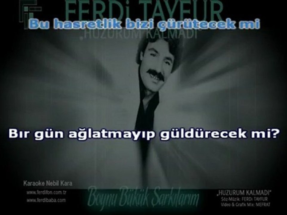 TURKISH KARAOKE HUZURUM KALMADI FERDI TAYFUR HD