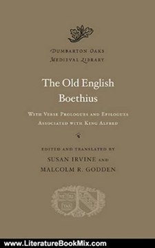 Literature Book Review: The Old English Boethius (Dumbarton Oaks Medieval Library) by Susan Irvine, Malcolm R. Godden