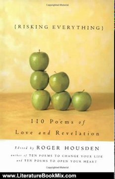 Literature Book Review: Risking Everything: 110 Poems of Love and Revelation by Roger Housden