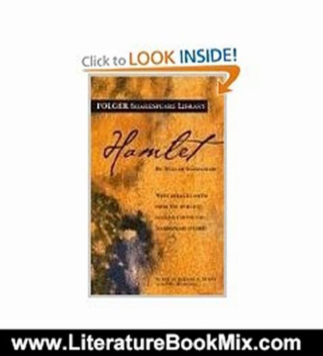 Literature Book Review: Hamlet ( Folger Library Shakespeare) by William Shakespeare