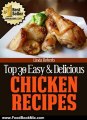 Food Book Review: Top 30 Easy & Delicious Chicken Recipes (Top 30 Easy & Delicious Recipes) by Linda Roberts