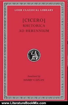 Literature Book Review: Cicero: Rhetorica ad Herennium (Loeb Classical Library No. 403) (English and Latin Edition) by Cicero, Harry Caplan