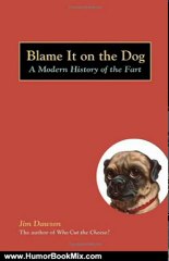 Humour Book Review: Blame It on the Dog: A Modern History of the Fart by Jim Dawson