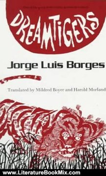 Literature Book Review: Dreamtigers (Texas Pan American Series) by Jorge Luis Borges, Antonio Frasconi, Mildred Boyer, Harold Morland, Miguel Enguidanos
