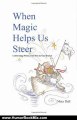 Humor Book Review: When Magic Helps Us Steer: Celebrating Poetry That Fits in Your Pocket by Mary Dall