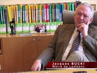 Grand Entretien avec Jacques BUCKI - maire de Lambesc - 2012