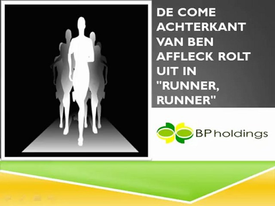 De come achterkant van Ben Affleck rolt uit in "Runner, Runner", bp holdings madrid spain press releases and news articles