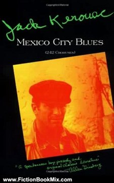 Fiction Book Review: Mexico City Blues: 242 Choruses by Jack Kerouac
