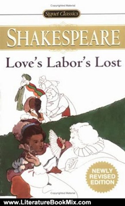 Literature Book Review: Love's Labor's Lost (Signet Classic Shakespeare) by William Shakespeare, Sylvan Barnet