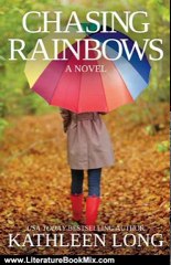Literature Book Review: Chasing Rainbows: A Novel by Kathleen Long