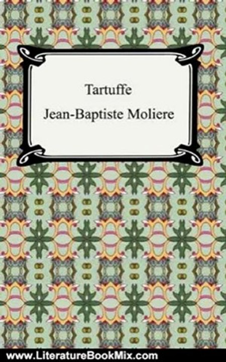 Literature Book Review: Tartuffe by Molire, Curtis Hidden Page