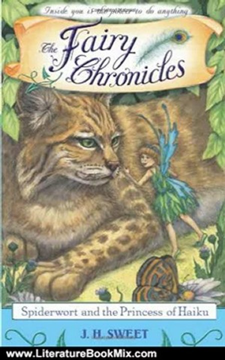 Literature Book Review: Spiderwort and the Princess of Haiku (The Fairy Chronicles) by J. H. Sweet, Holly Sierra