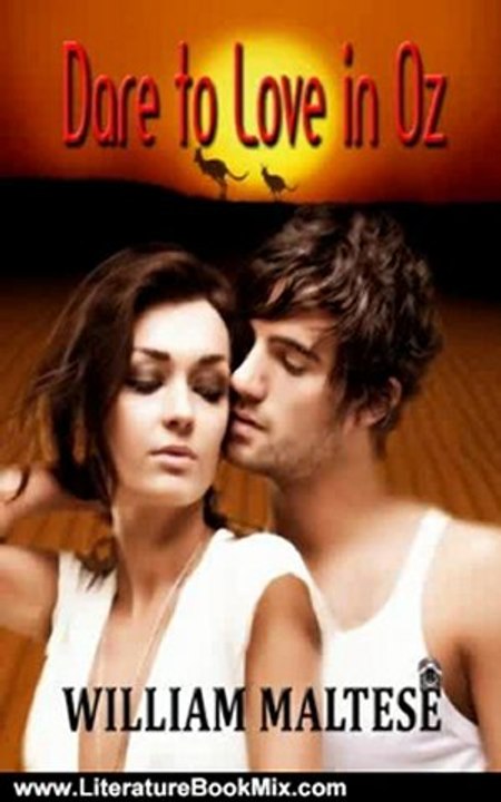 Literature Book Review: Dare to Love in Oz by William Maltese