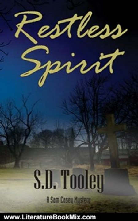 Literature Book Review: Restless Spirit (3rd Sam Casey Mystery) by S.D. Tooley