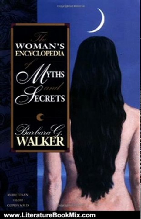 Literature Book Review: The Woman's Encyclopedia of Myths and Secrets by Barbara G. Walker