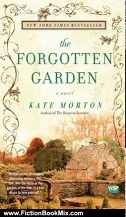 Fiction Book Review: The Forgotten Garden: A Novel by Kate Morton