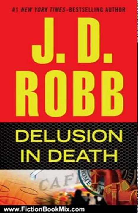 Fiction Book Review: Delusion in Death by J. D. Robb