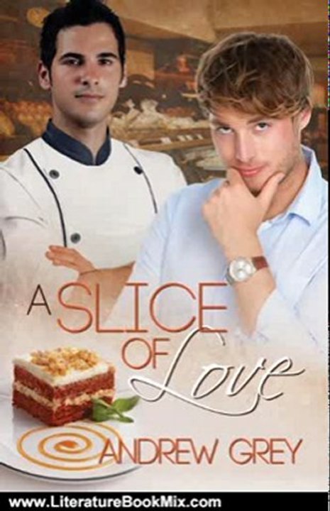 Literature Book Review: A Slice of Love (Taste of Love Stories) by Andrew Grey