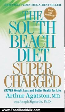 Food Book Review: The South Beach Diet Supercharged: Faster Weight Loss and Better Health for Life by Arthur Agatston, Joseph Signorile