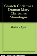 Literature Book Review: Church Christmas Drama: Mary Christmas Monologue by Barbara Lyon