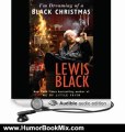 Humor Book Review: I'm Dreaming of a Black Christmas by Lewis Black (Author Narrator)