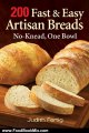 Food Book Review: 200 Fast and Easy Artisan Breads: No-Knead, One Bowl by Judith Fertig