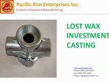Lost Wax Investment Castings | Pacific Rim Enterprises