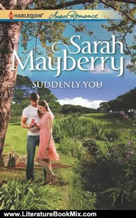Literature Book Review: Suddenly You (Harlequin Super Romance) by Sarah Mayberry