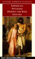 Literature Book Review: Antigone, Oedipus the King, Electra (Oxford World's Classics) by Sophocles, Edith Hall, H. D. F. Kitto