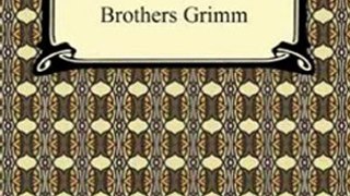 Literature Book Review: The Complete Grimm's Fairy Tales by Brothers Grimm, Jacob Grimm, Wilhelm Grimm