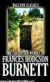 Literature Book Review: The Collected Works of Frances Hodgson Burnett: 35 Books and Short Stories in One Volume (Unexpurgated Edition) (Halcyon Classics) by Frances Hodgson Burnett