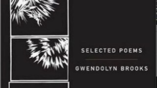 Literature Book Review: Selected Poems (P.S.) by Gwendolyn Brooks