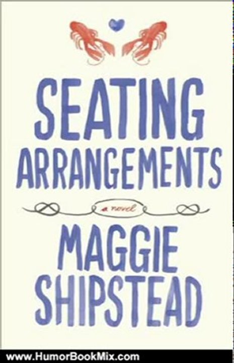 Humor Book Review: Seating Arrangements by Maggie Shipstead