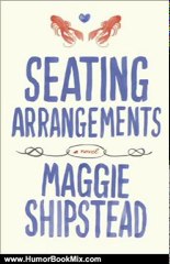Humor Book Review: Seating Arrangements by Maggie Shipstead