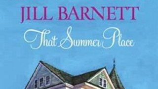 Literature Book Review: That Summer Place by Jill Barnett, Debbie Macomber, Susan Wiggs