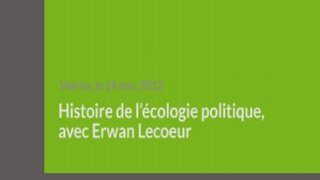 Histoire de l’écologie politique par Erwan Lecoeur