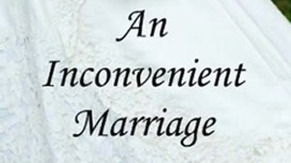 Literature Book Review: An Inconvenient Marriage (Virginia Brides) by Ruth Ann Nordin